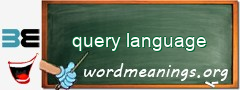 WordMeaning blackboard for query language
